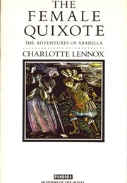 The Female Quixote (Charlotte Lennox)