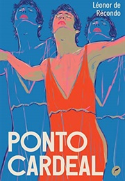 Ponto Cardeal (Léonor De Récondo)