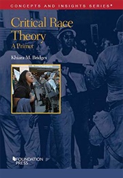 Critical Race Theory a Primer (Khiara Bridges)