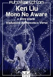 Mono No Aware (Ken Liu)