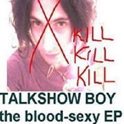 Talkshow Boy - The Blood-Sexy Ep