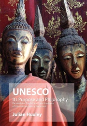 UNESCO It&#39;s Purpose and Philosophy (Julian Huxley)