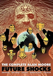 The Complete Alan Moore Future Shocks (2000AD)