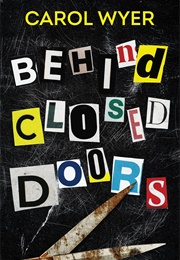 Behind Closed Doors (Carol Wyer)