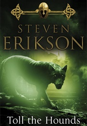 Toll the Hounds (Steven Erikson)