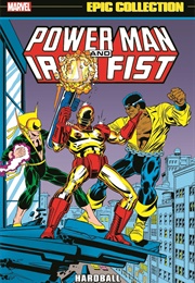 Power Man and Iron Fist Epic Collection: Hardball (Volume 4)