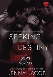 Seeking My Destiny (Jenna Jacob)