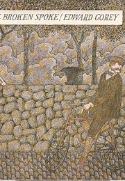 The Broken Spoke (Edward Gorey)