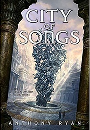 City of Songs (Anthony Ryan)