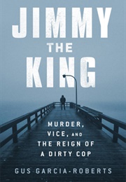 Jimmy the King (Gus Garcia-Roberts)