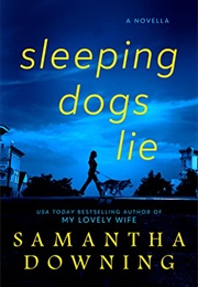 Sleeping Dogs Lie (Samantha Downing)