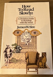 How to Read Slowly (Sire, James)