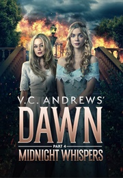 V.C. Andrew&#39;s Dawn:  Midnight Whispers (2023)