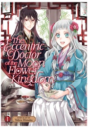 The Eccentric Doctor of the Moon Flower Kingdom Vol. 1 (Tohru Himuka)