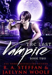 The Last Vampire: Book Two (R.A. Steffan, Jaelynn Woolf)