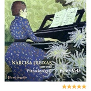 Narcisa Freixas (1859-1926): Piano Integral Ester Vela