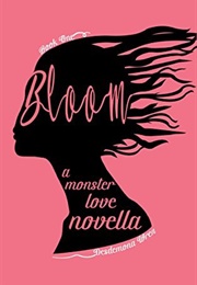 Bloom: A Monster Love Novella (Desdemona Wren)