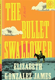 The Bullet Swallower (Elizabeth Gonzalez James)