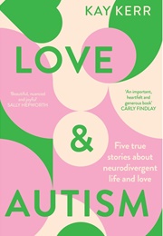 Love &amp; Autism (Kay Kerr)