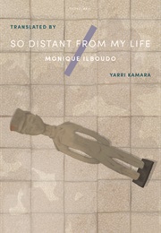 So Distant From My Life (Monique Ilboudo)