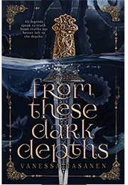 From These Dark Depths (Vanessa Rasanen)