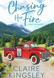 Chasing Her Fire (Claire Kingsley)