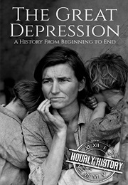 The Great Depression (Hourly History)