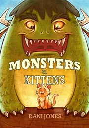 Monsters vs. Kittens (Dani Jones)