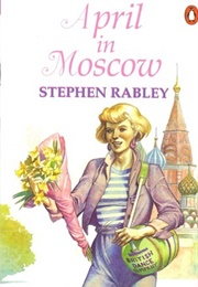 April in Moscow (Stephen Rabley)