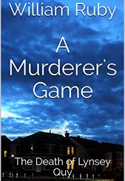 A Murderer&#39;s Game (William Ruby)