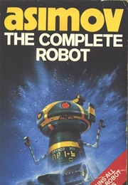 The Complete Robot (Isaac Asimov)