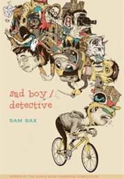 Sad Boy/Detective (Sam Sax)