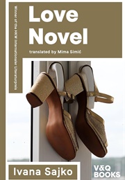 Love Novel (Ivana Sajko)