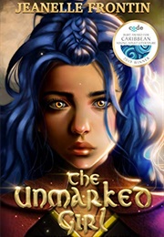 The Unmarked Girl (Jeanelle Frontin)