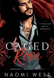 Caged Rose (Naomi West)