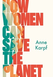 How Women Can Save the Planet (Anne Karpf)