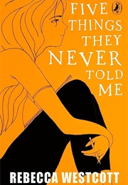 Five Things They Never Told Me (Rebecca Westcott)