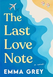 The Last Love Note (Emma Grey)