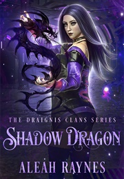 Shadow Dragon (Aleah Raynes)