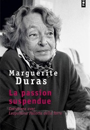 La Passion Suspendue (Marguerite Duras)