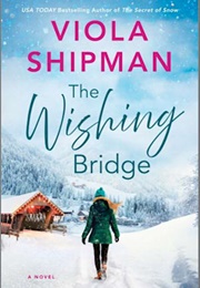 The Wishing Bridge (Viola Shipman)