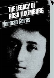 The Legacy of Rosa Luxemburg (Norman Geras)