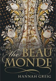 The Beau Monde (Hannah Greig)