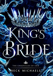 King&#39;s Bride (Beck Michaels)