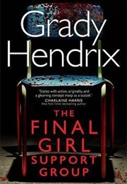 The Final Girl Support Group (Grady Hendrix)