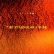 Cul De Sac - The Strangler&#39;s Wife