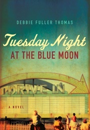 Tuesday Night at the Blue Moon (Debbie Fuller Thomas)