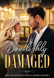 Devilishly Damaged (Abigail Cole)