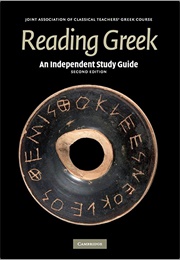 Reading Greek: Independent Study Guide (Joint Association of Classical Teachers (JACT))