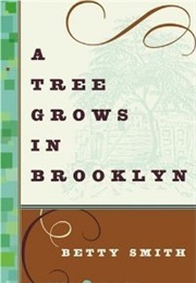 A Tree Grows in Brooklyn (Betty Smith)